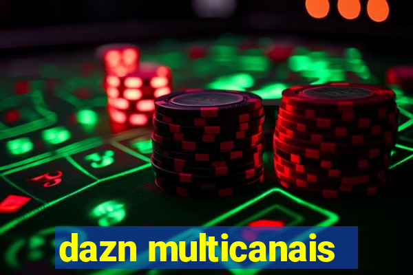 dazn multicanais